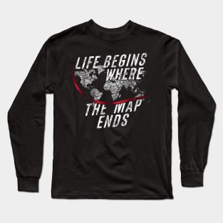 Explore the world where the map ends - adventure free mind quote Long Sleeve T-Shirt